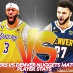 lakers vs denver nuggets match player stats